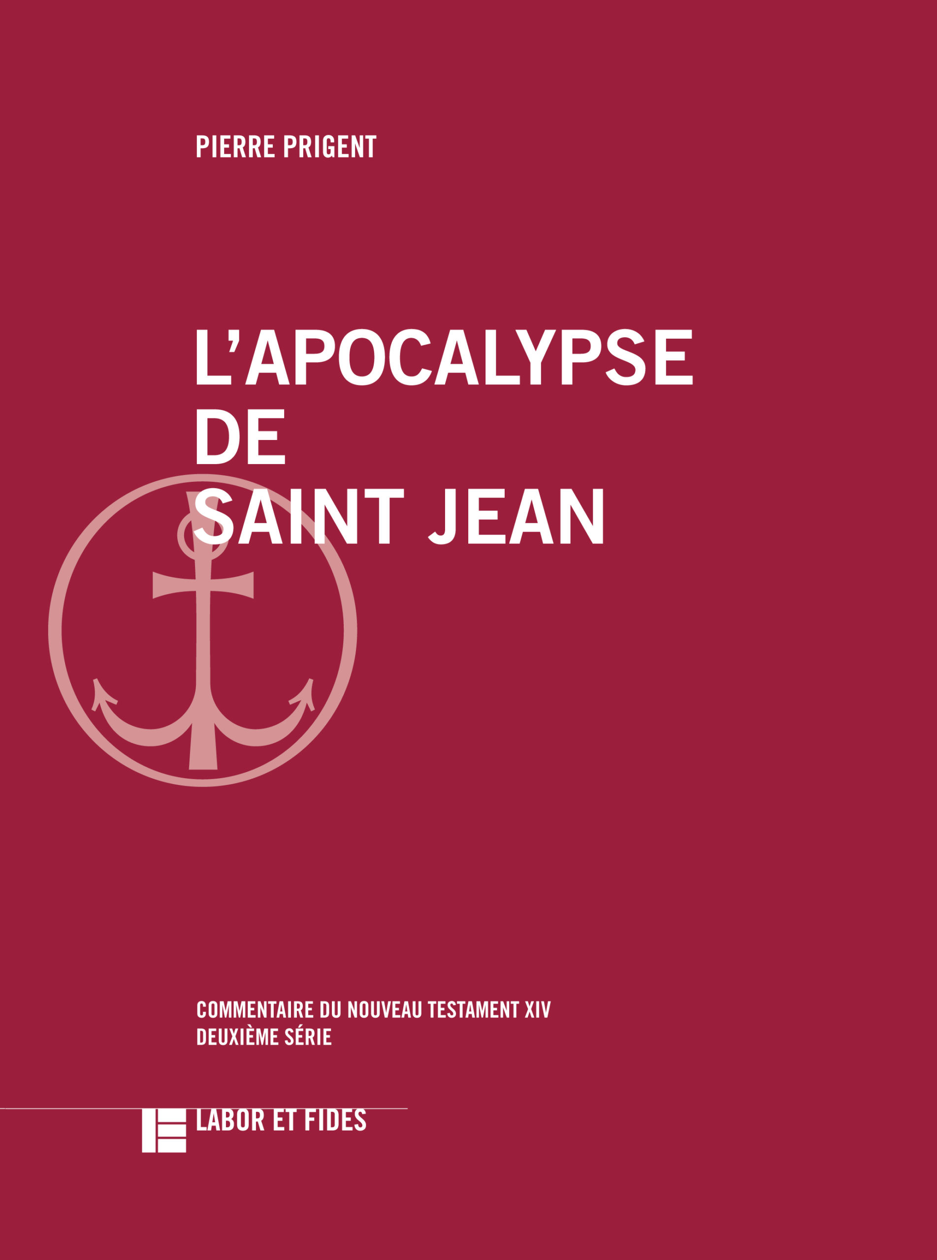 Apocalypse de Saint Jean Les éditions Labor & Fides
