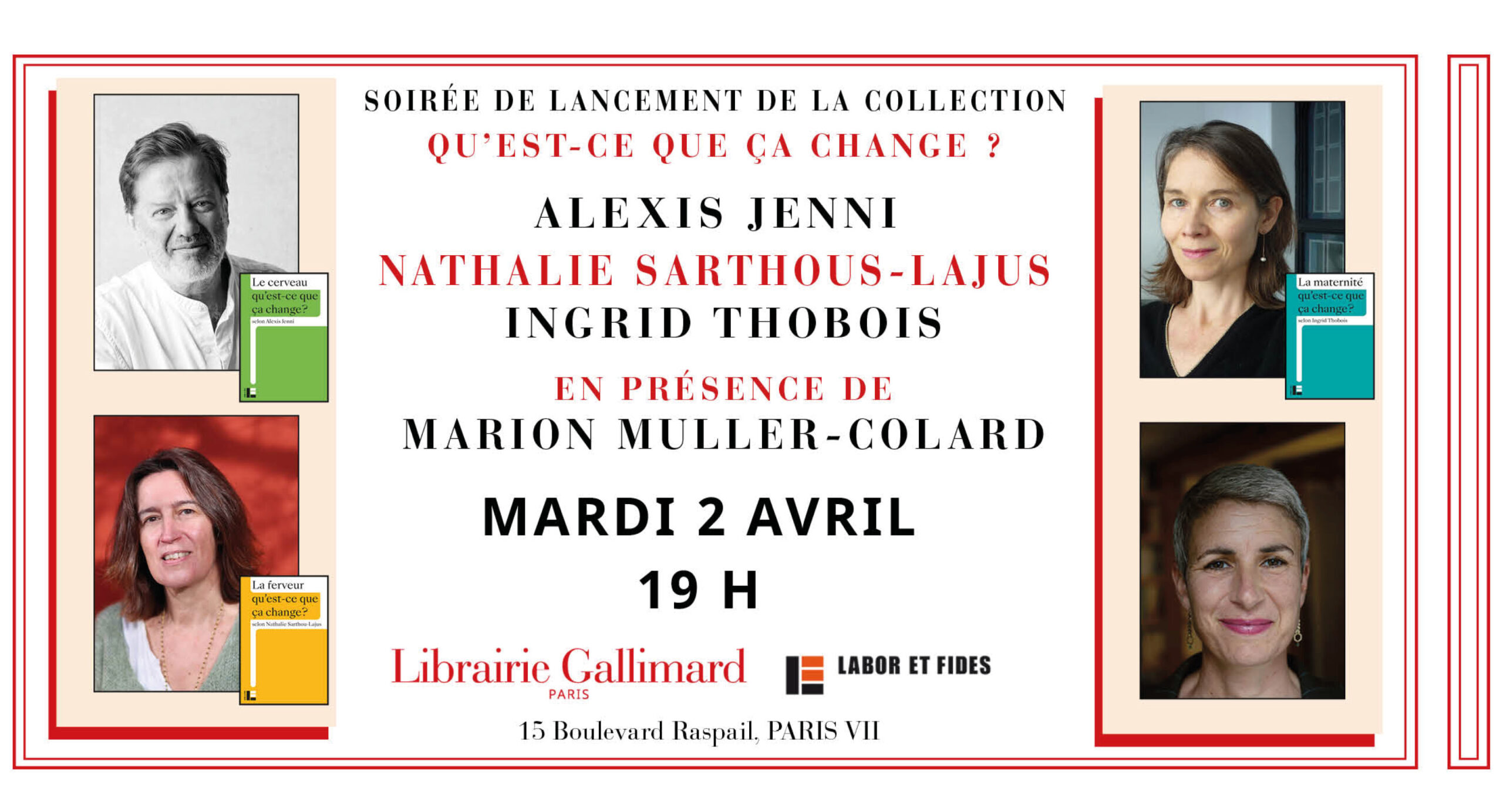 Lancement de Qu'est-ce que ça change ? à Paris Librairie Gallimard 2 avril 2024