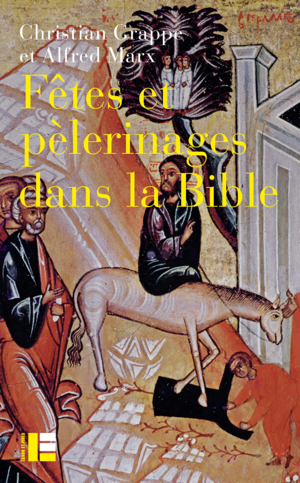 1re couv Grappe Marx Fêtes et pèlerinages Bible