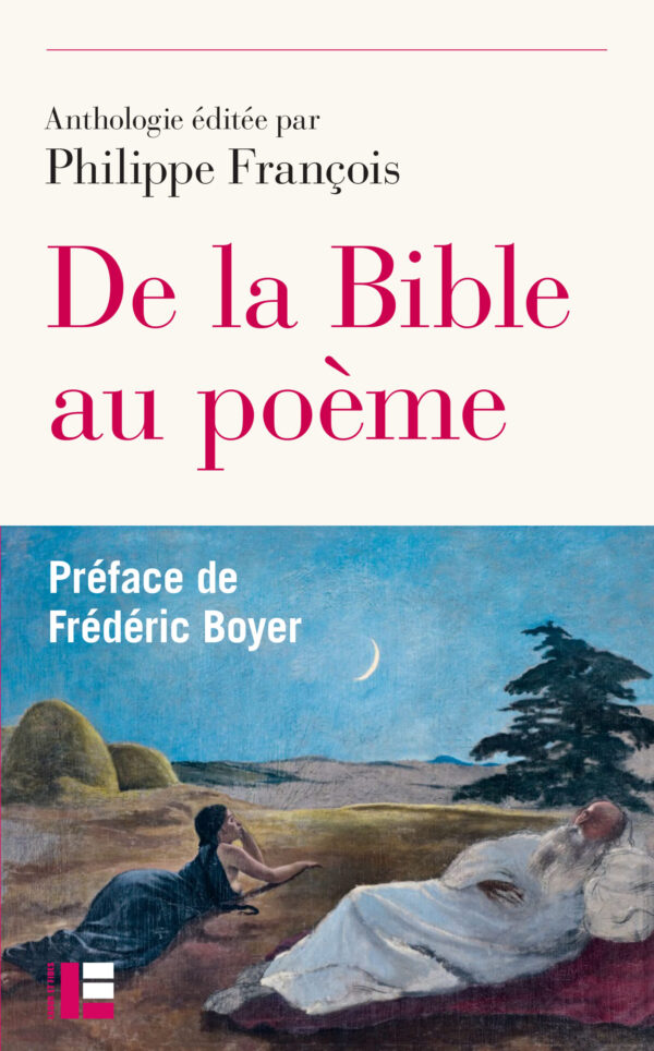 De la Bible au poème, anthologie éditée par Philippe François