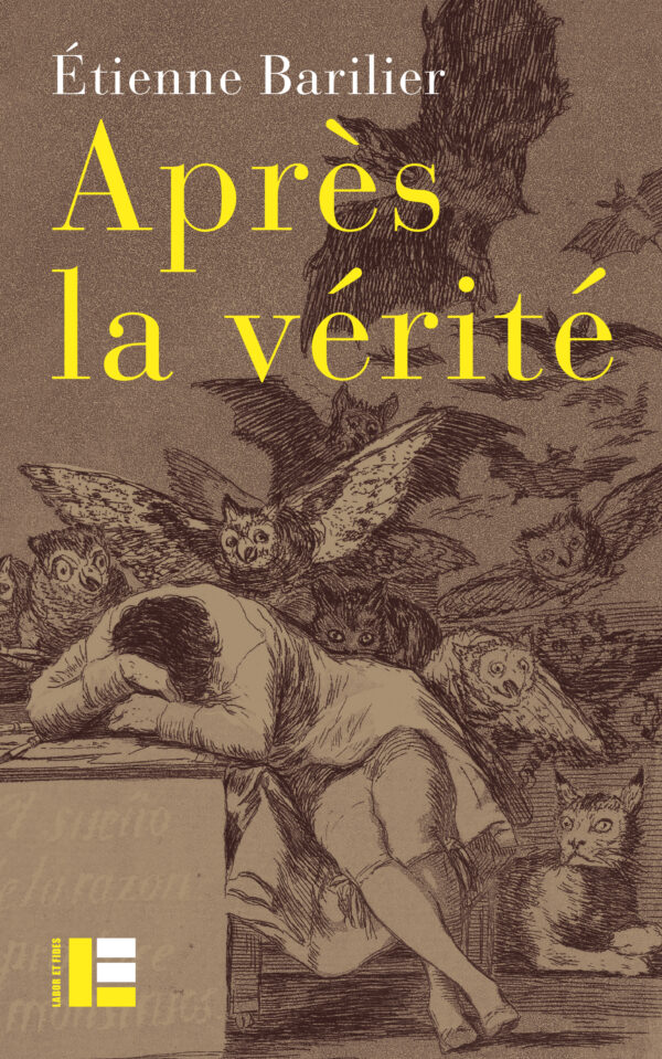 1re de couverture du livre Après la vérité d'Etienne Barilier
