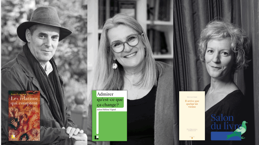 Des liens essentiels: rencontre Jean-François Serres, Hélène Vignal et Marie-Laure Choplin au Salon du livre Genève 2026