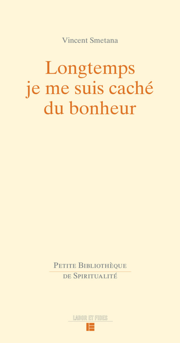 1re couverture Smetana Longtemps je me suis caché du bonheur