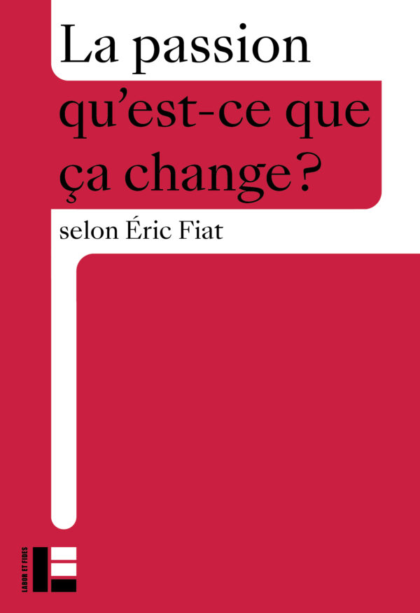 1re couv Fiat La passion qu'est-ce que ça change ?